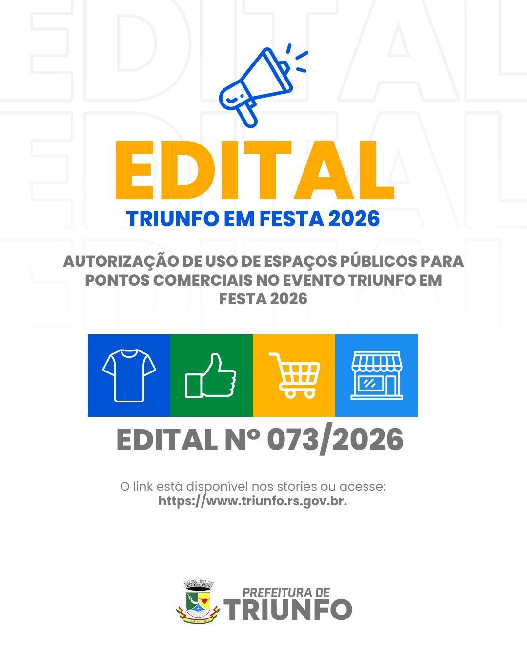 EDITAL Nº 073/2026 –  AUTORIZAÇÃO DE USO DE ESPAÇOS PÚBLICOS PARA PONTOS COMERCIAIS NO EVENTO TRIUNFO EM FESTA 2026